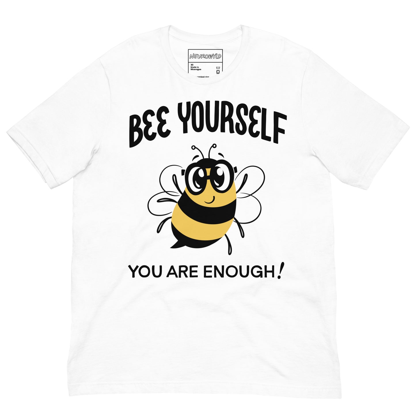white t-shirt with a cheerful cartoon bumblebee wearing glasses in the center. Above the bee, bold text reads 'Bee Yourself' and below it says 'You Are Enough!' in black lettering.