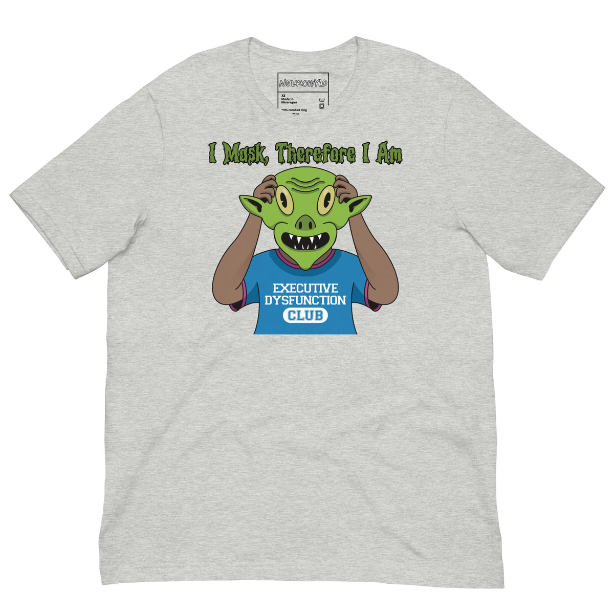 gray t-shirt featuring a cartoon character wearing a blue 'Executive Dysfunction Club' shirt, holding up a green alien mask. Text above reads: 'I Mask, Therefore I Am' in spooky-style font.