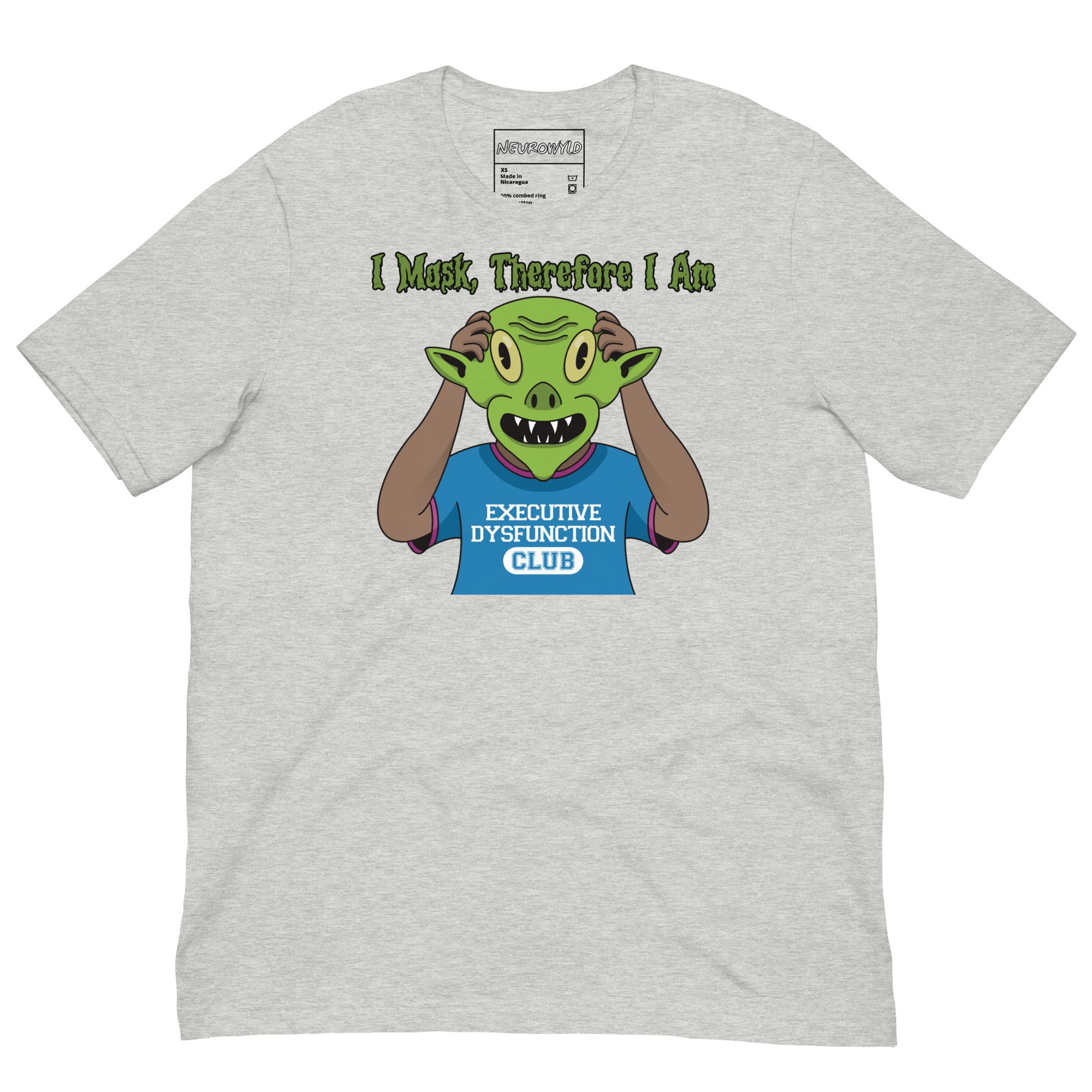 gray t-shirt featuring a cartoon character wearing a blue 'Executive Dysfunction Club' shirt, holding up a green alien mask. Text above reads: 'I Mask, Therefore I Am' in spooky-style font.