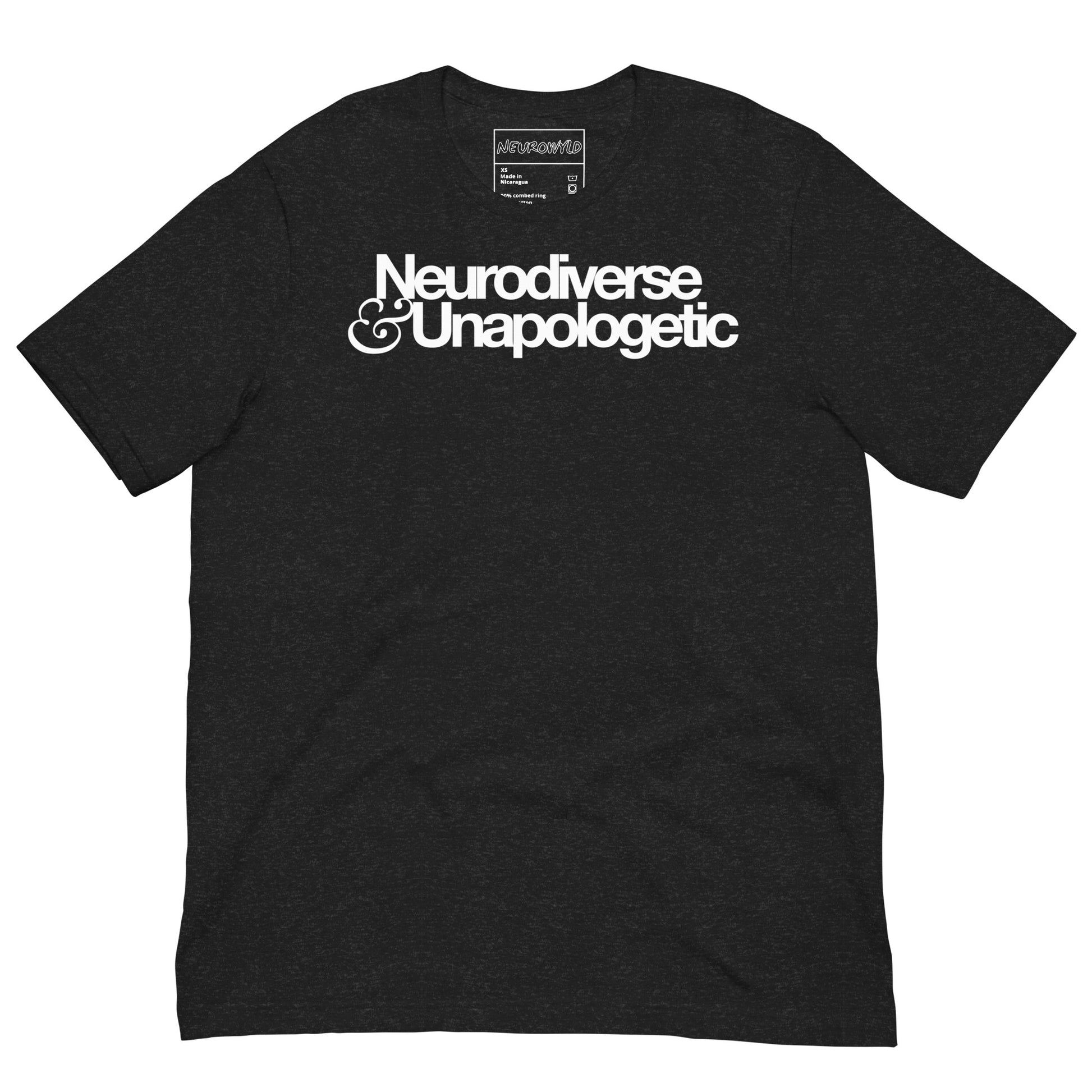 Black t-shirt with bold white text that reads 'Neurodiverse & Unapologetic,' celebrating neurodivergent pride and self-acceptance.