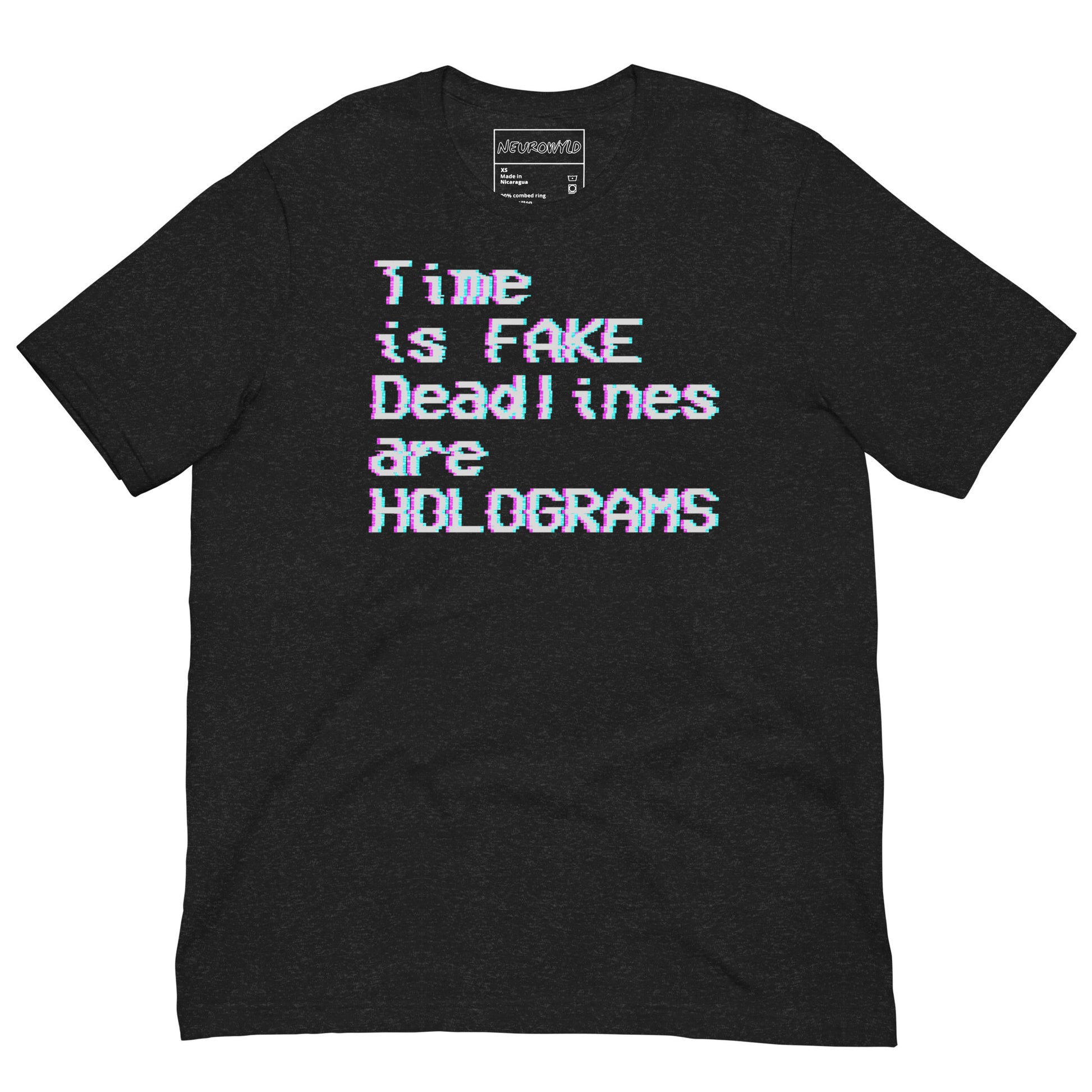 Black t-shirt with glitch-style pastel text that reads 'Time is FAKE, Deadlines are HOLOGRAMS,' designed with a retro digital aesthetic.