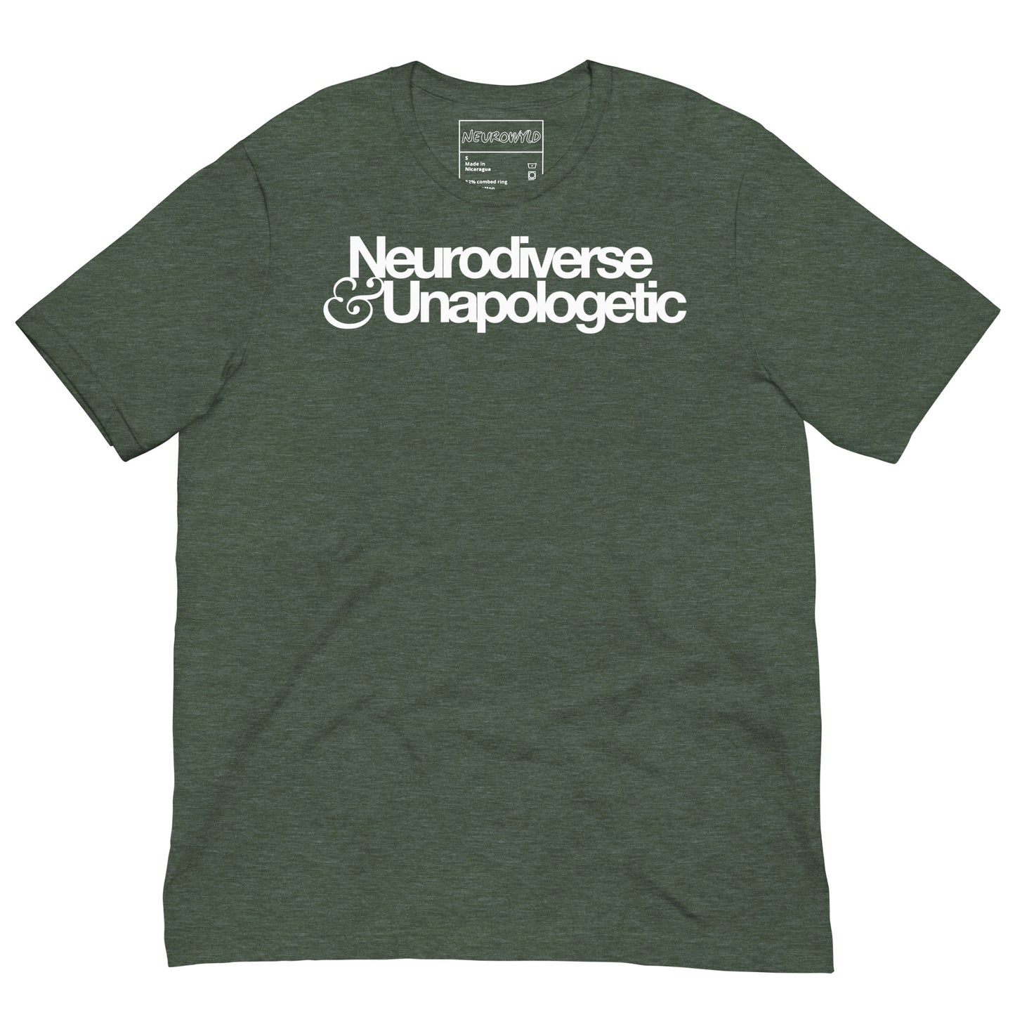 Forest green t-shirt with bold white text that reads 'Neurodiverse & Unapologetic,' celebrating neurodivergent pride and self-acceptance.