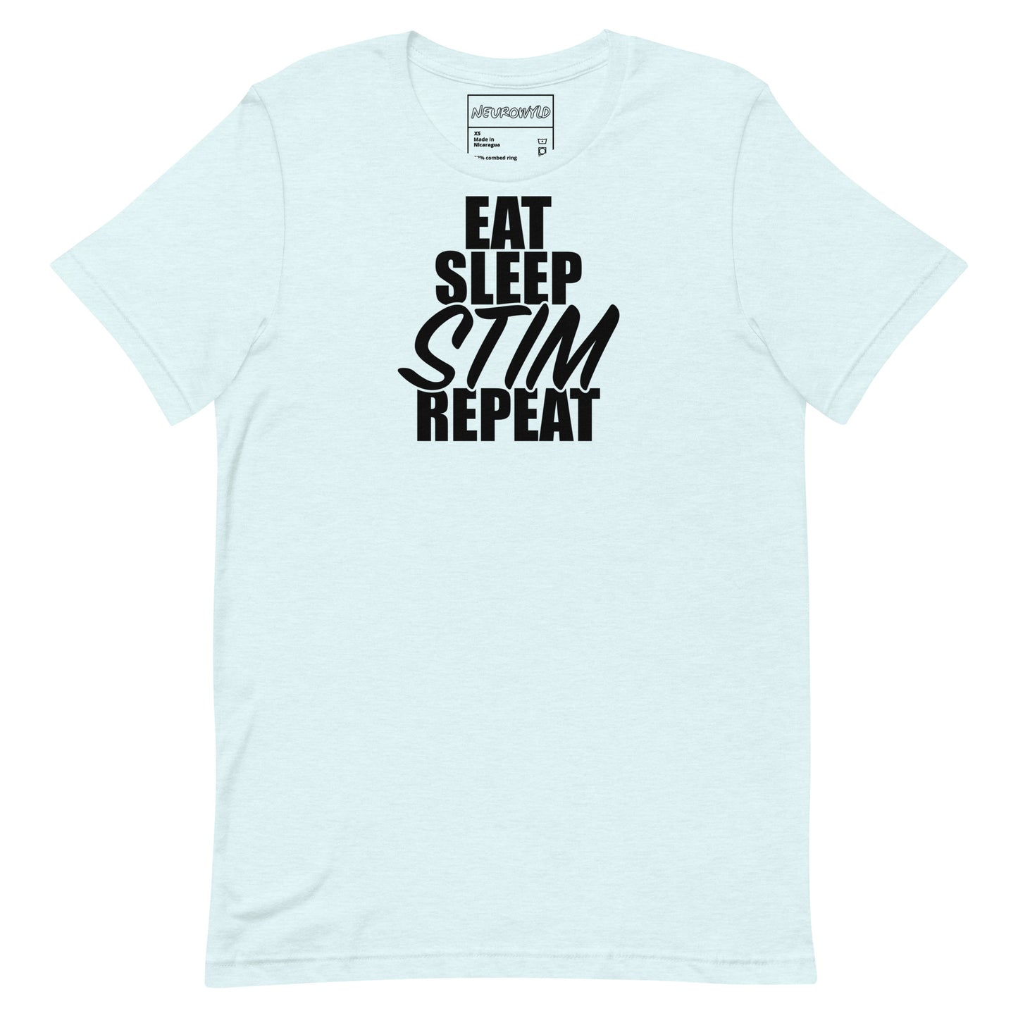 Light blue t-shirt with bold black text that reads ‘EAT SLEEP STIM REPEAT,’ celebrating stimming and neurodivergent pride in a minimalist statement design.