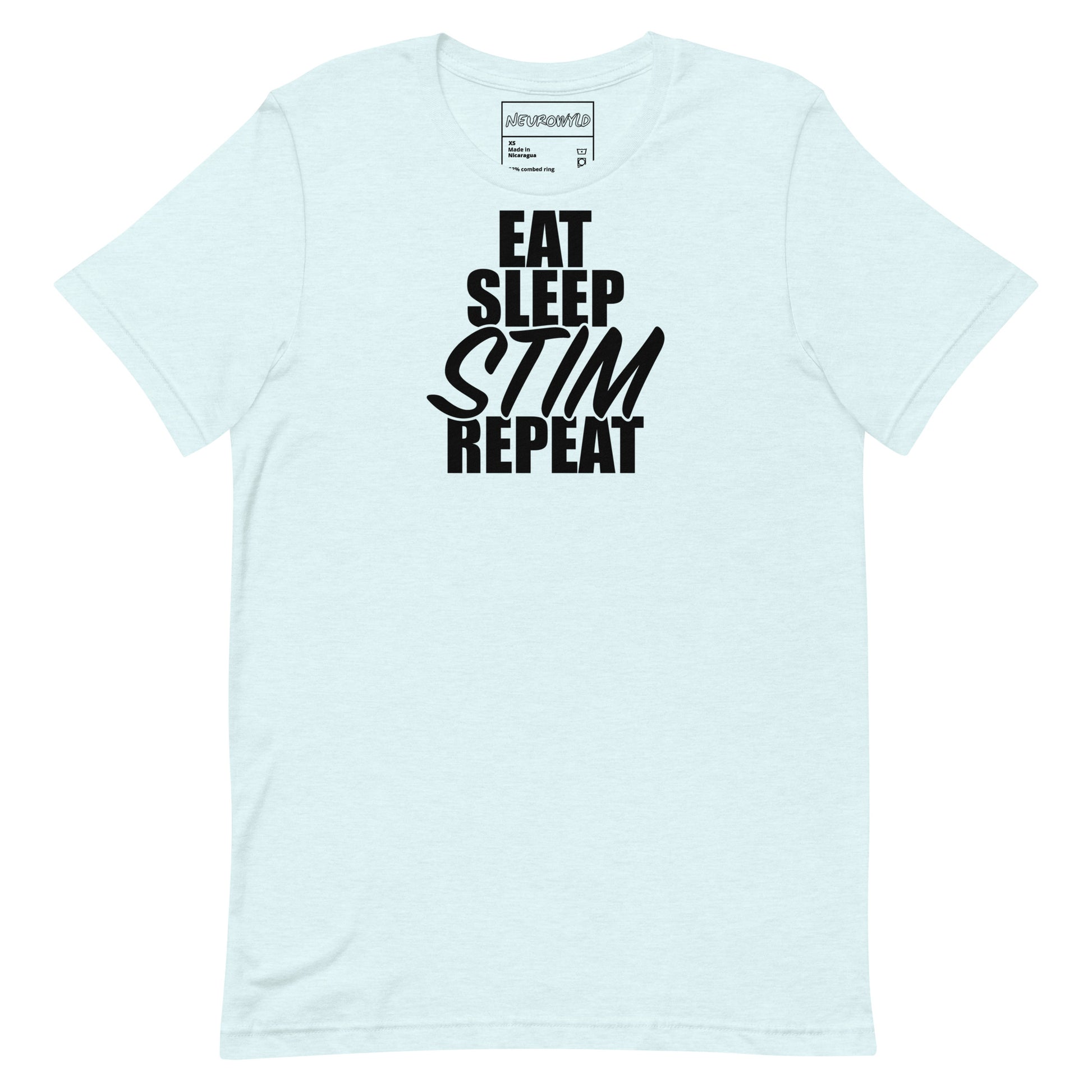 Light blue t-shirt with bold black text that reads ‘EAT SLEEP STIM REPEAT,’ celebrating stimming and neurodivergent pride in a minimalist statement design.