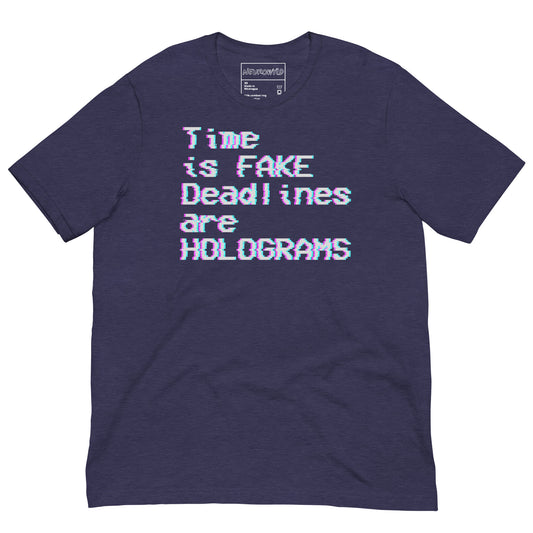 Purple t-shirt with glitch-style pastel text that reads 'Time is FAKE, Deadlines are HOLOGRAMS,' designed with a retro digital aesthetic.
