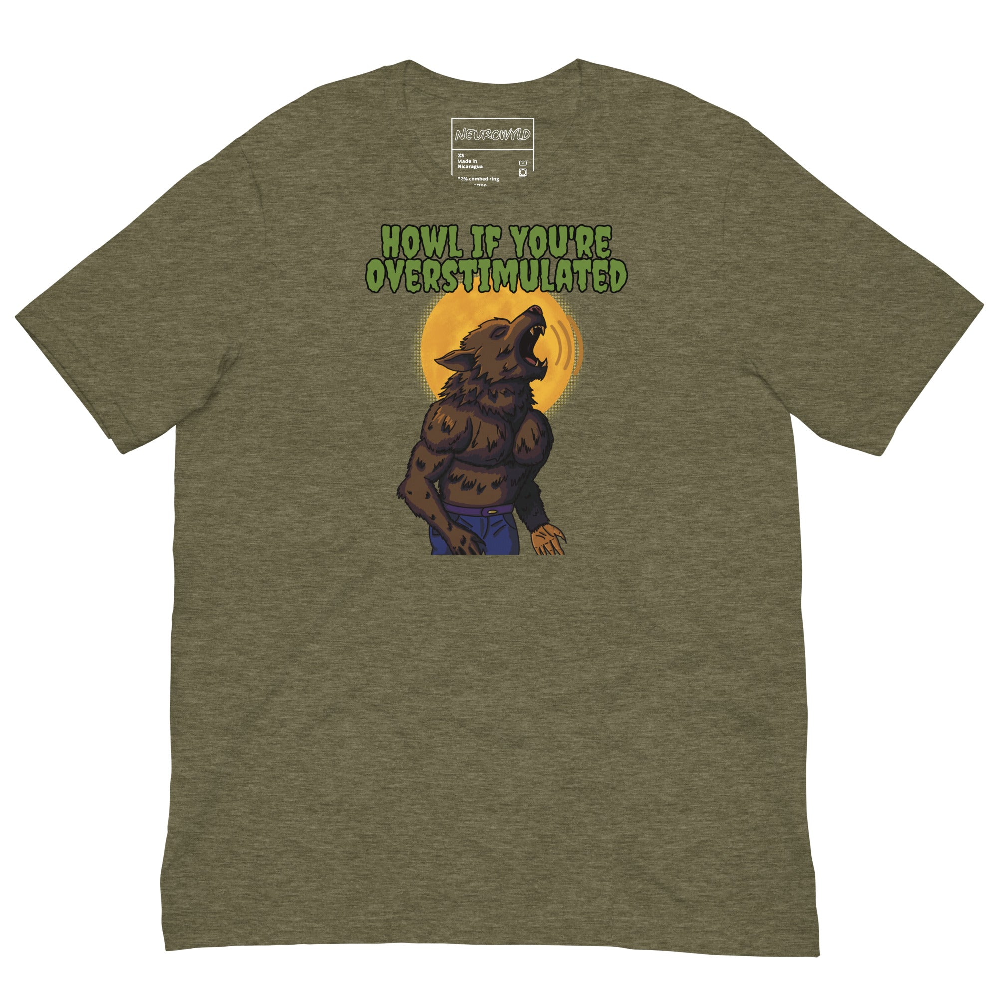 green t-shirt featuring a muscular werewolf howling in front of a full yellow moon with the phrase 'HOWL IF YOU’RE OVERSTIMULATED' written in bold green text above.