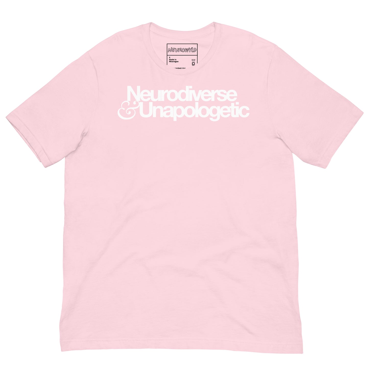 Pink t-shirt with bold white text that reads 'Neurodiverse & Unapologetic,' celebrating neurodivergent pride and self-acceptance.