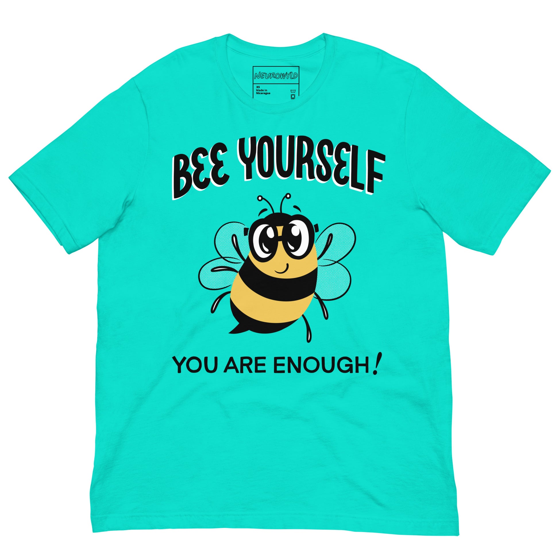 teal t-shirt with a cheerful cartoon bumblebee wearing glasses in the center. Above the bee, bold text reads 'Bee Yourself' and below it says 'You Are Enough!' in black lettering.