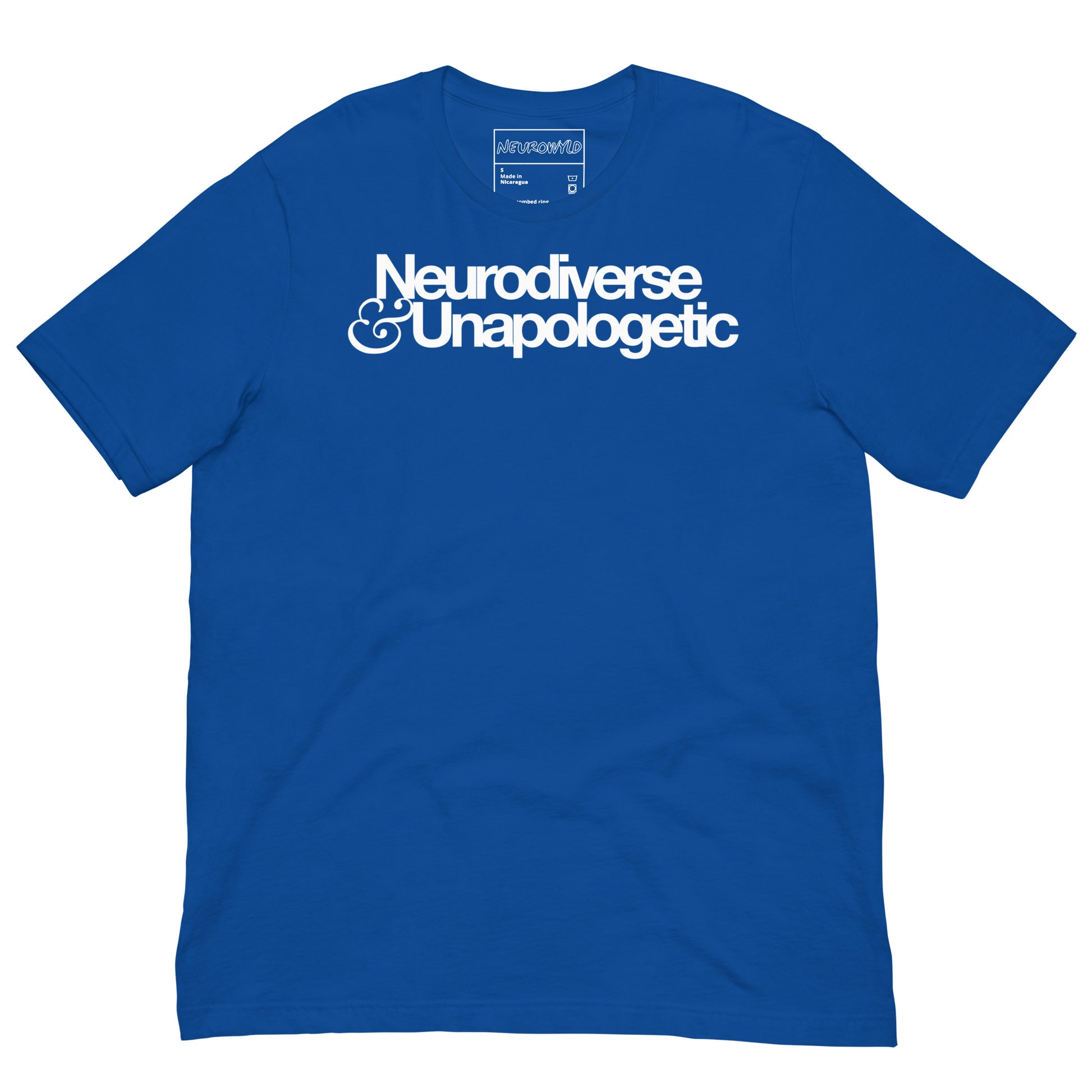 Royal Blue t-shirt with bold white text that reads 'Neurodiverse & Unapologetic,' celebrating neurodivergent pride and self-acceptance.