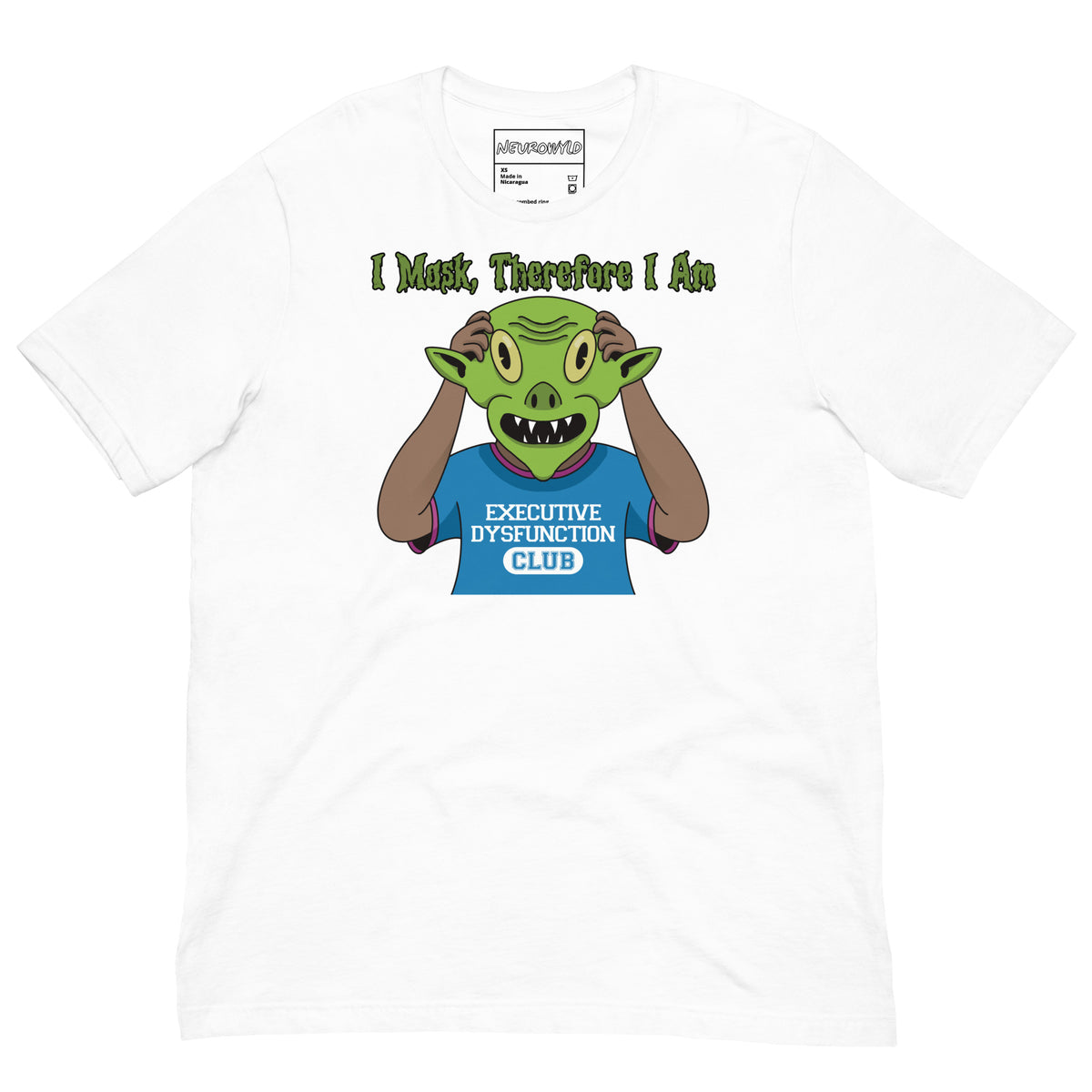 white t-shirt featuring a cartoon character wearing a blue 'Executive Dysfunction Club' shirt, holding up a green alien mask. Text above reads: 'I Mask, Therefore I Am' in spooky-style font.